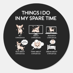 chihuahua dingen die ik doe in mijn vrije tijd ronde sticker