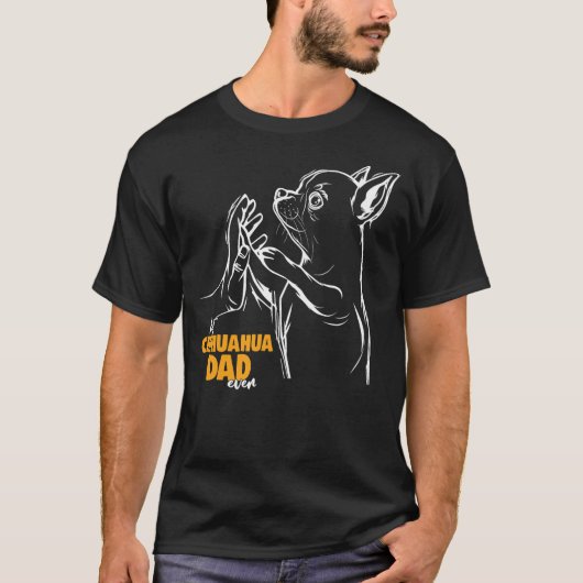 Chihuahua Dog Dad T-shirt (Voorkant)