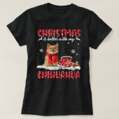 Chihuahua Dog Kerstmis is beter met mijn Chihuahu T-shirt (Design voorkant)