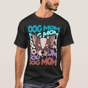 Chihuahua Dog Mam Retro  Dog Mama T-shirt