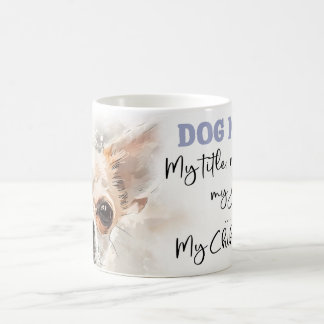 Chihuahua Dog Mama Koffiemok