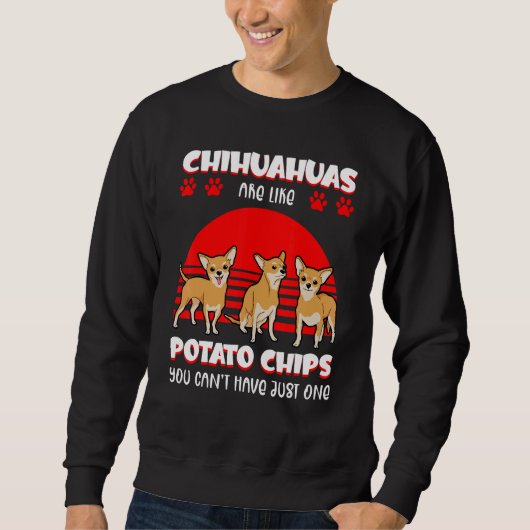 Chihuahua Dog Pet Owner Potato Chips Trui (Voorkant)