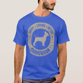 Chihuahua dog sassy loving active vintage dog owne t-shirt