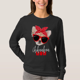 Chihuahua Funny Dog mam Zonnebrillen Dog T-shirt