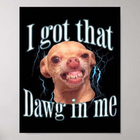 Chihuahua Funny Meme  Poster (Voorkant)