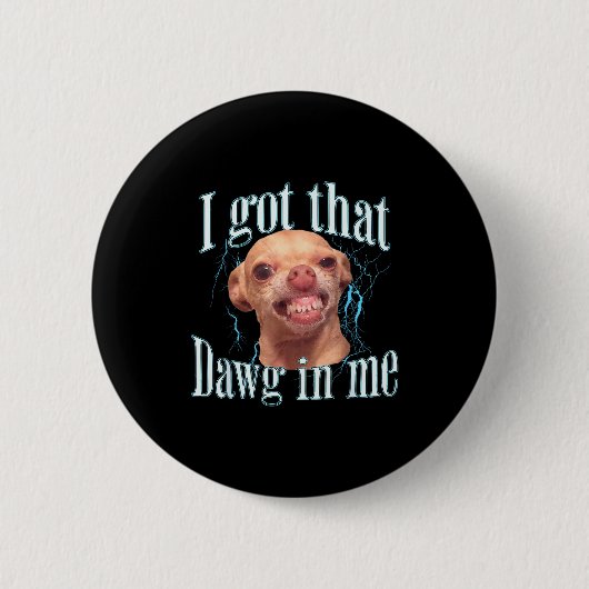 Chihuahua Funny Meme  Ronde Button 5,7 Cm (Voorkant)