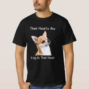 Chihuahua Hun hart is net zo groot als hun hoofden T-shirt
