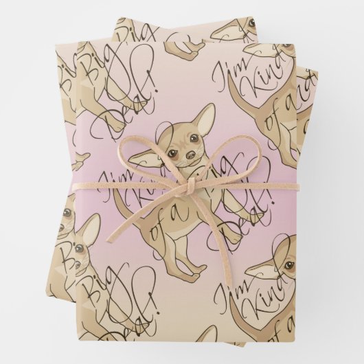 Chihuahua Ik ben een soort Big Deal Inpakpapier Vel (In situ)