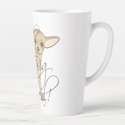 Chihuahua Ik ben een soort Big Deal Latte Mok (Rechts)
