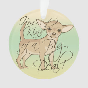 Chihuahua Ik ben een soort groots grafisch ontwerp Ornament
