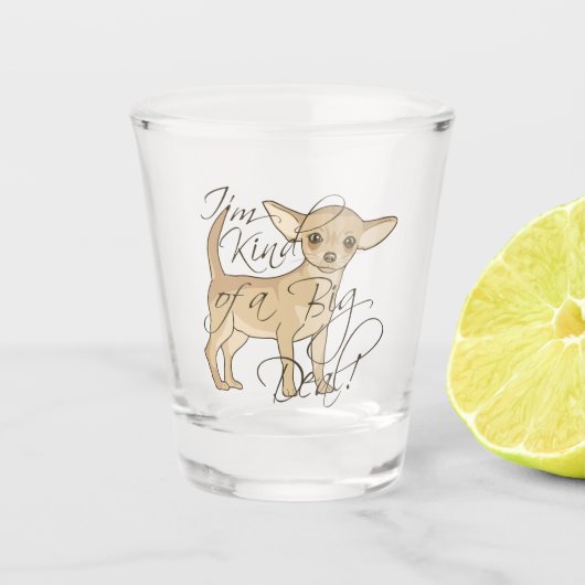 Chihuahua Ik ben een soort grote hond Shot Glas (Voorkant)