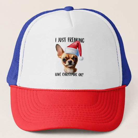 Chihuahua Ik ben gewoon dol op Kerstmis OK Trucker Pet (Voorkant)