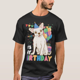 Chihuahua Ik ben jarig T-shirt