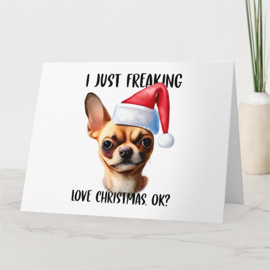 Chihuahua Ik hou gewoon van Kerstmis Ok Kerstmis Kaart (Voorkant)