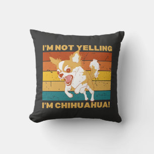 Chihuahua ik schreeuw niet. kussen