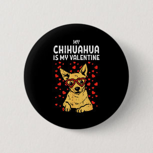Chihuahua Is Mijn Valentijnsdag Chiwawa D Ronde Button 5,7 Cm