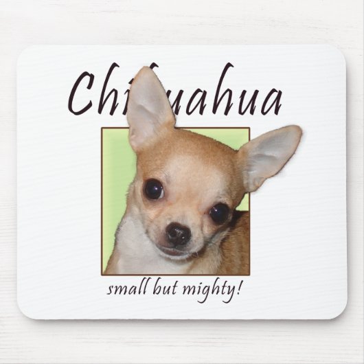 Chihuahua, klein maar machtig muismat (Voorkant)
