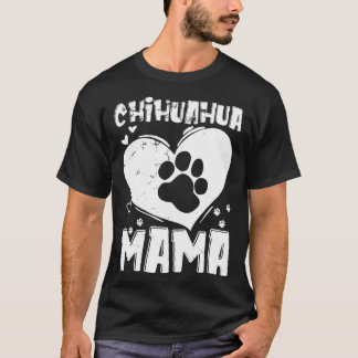 Chihuahua Mama Chihuahua T-shirt