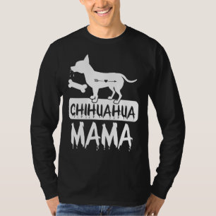 Chihuahua Mama Dog Eigenaar T-shirt