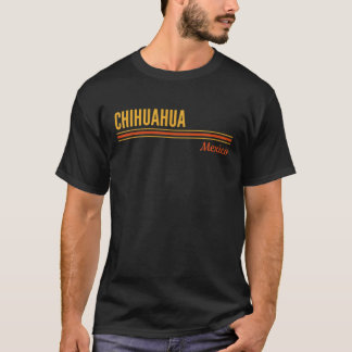 Chihuahua Mexico T-shirt