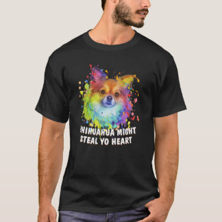 Chihuahua Might Steal Yo Heart Hondenras Puppy Hum T-shirt