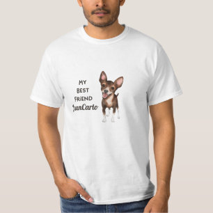 Chihuahua Mijn Beste Vriend Custom Huisdier Naam T T-shirt
