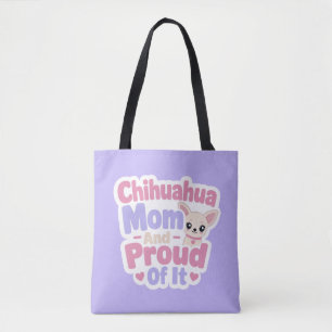 Chihuahua Moeder, Kleine Hond Grote Personaliteit Tote Bag