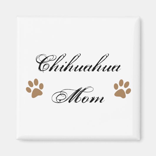 Chihuahua Moeder Script w / Pawprints Magneet (Voorkant)