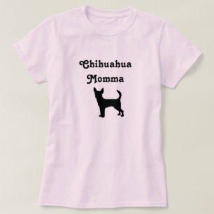 Chihuahua Momma T-Shirt