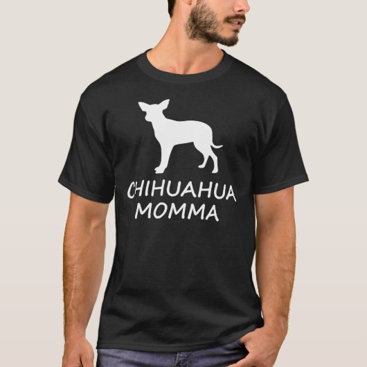 Chihuahua Momma T-shirt (Voorkant)