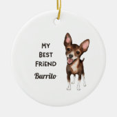 Chihuahua My Best Friend Custom Name Keramisch Ornament (Voorkant)