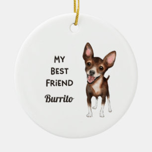 Chihuahua My Best Friend Custom Name Keramisch Ornament