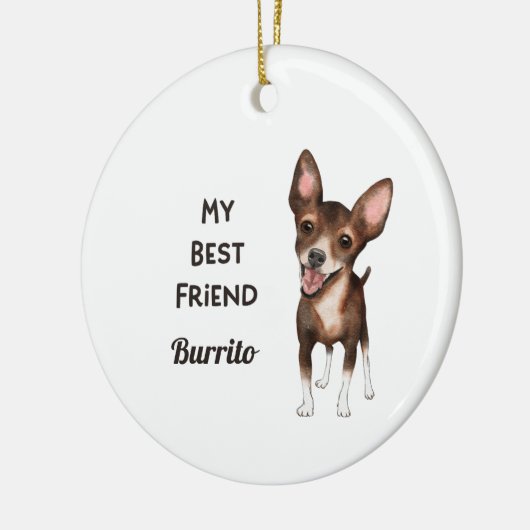 Chihuahua My Best Friend Custom Name Keramisch Ornament (Links)