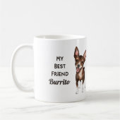 Chihuahua My Best Friend Custom Name Koffiemok (Links)