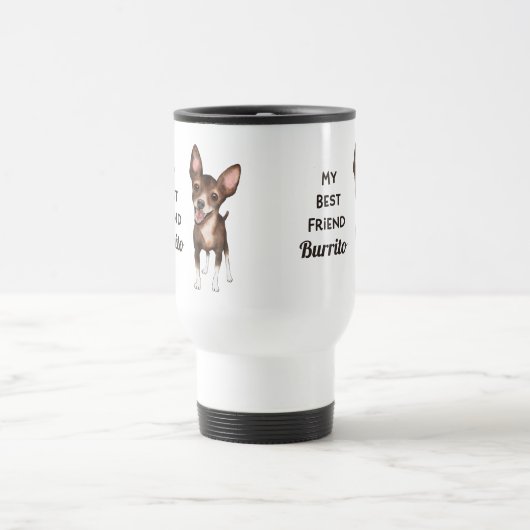 Chihuahua My Best Friend Custom Name Reisbeker (Center)