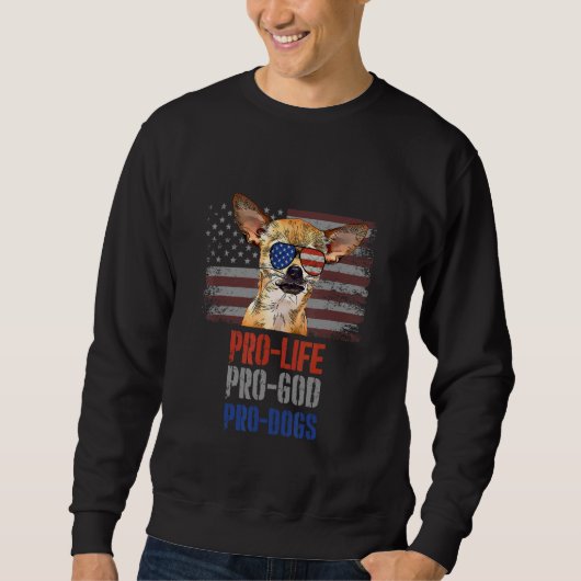 Chihuahua Pro Life Pro God Pro Trui (Voorkant)