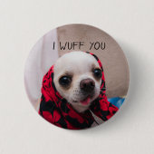 Chihuahua schattig ik wuf je liefde Valentijn Ronde Button 5,7 Cm (Voorkant)