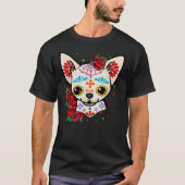 Chihuahua Skulls Day of the Dead Sugar Skull Dog H T-shirt (Voorkant)