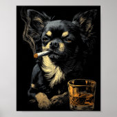 Chihuahua Smoking Cigarette Whisky Lover Funny Dog Poster (Voorkant)