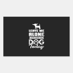 chihuahua t - laat me alleen praten rechthoekige sticker