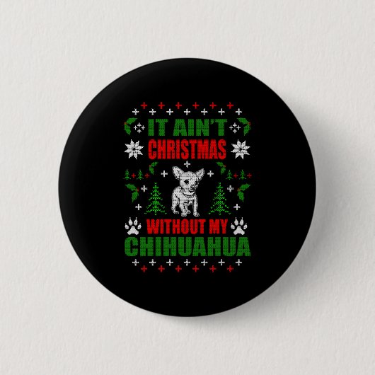 Chihuahua Ugly KerstSweater Ronde Button 5,7 Cm (Voorkant)