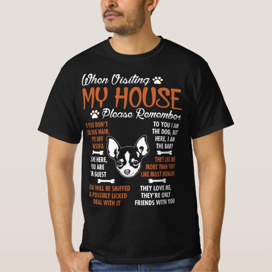 Chihuahua Visting My House T-shirt (Voorkant)