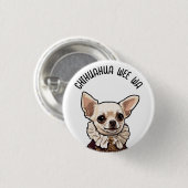 Chihuahua wee wa ronde button 3,2 cm (Voorkant /achterkant)