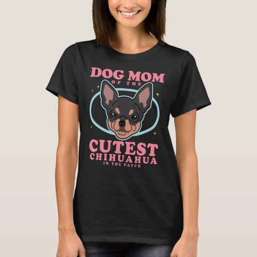 Chihuahuas eigenaar Dog mam van de cutest Chihuahu T-shirt (Voorkant)