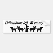 Chihuahuas links Paw Prints mijn Hart Fun Dog Quot Bumpersticker (Voorkant)
