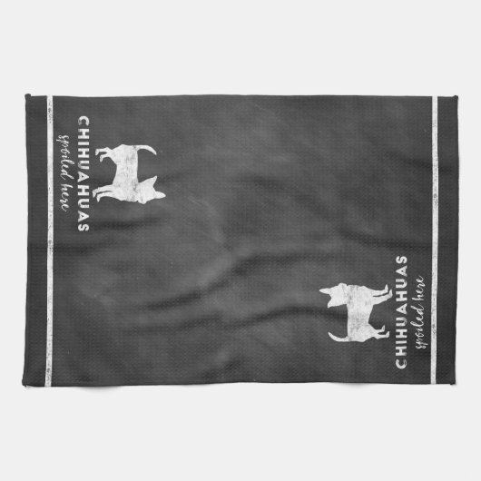 Chihuahuas Spoiled here Chalkboard Theedoek (Horizontaal)