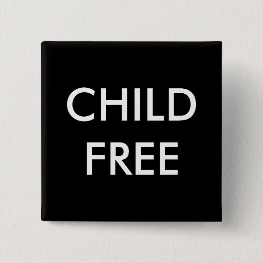 Childfree Pin Vierkante Button 5,1 Cm (Voorkant)