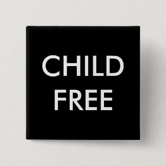 Childfree Pin Vierkante Button 5,1 Cm