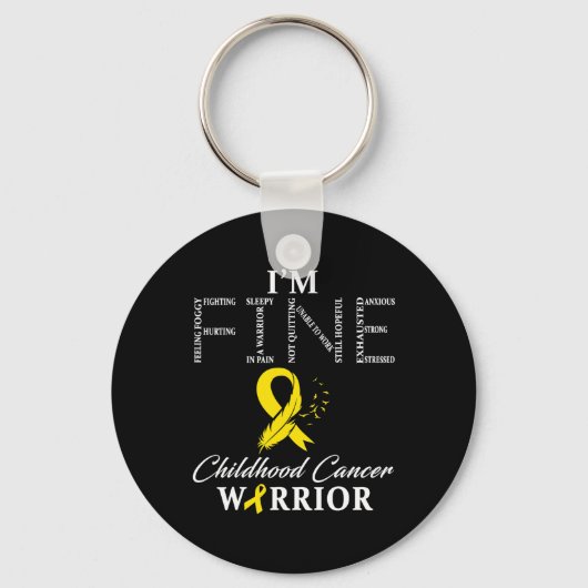 Childhood Cancer Warrior I'm Fine  Sleutelhanger (Voorkant)