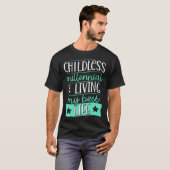 Childless Millennial And Living My Best Life 2 T-shirt (Voorkant volledig)